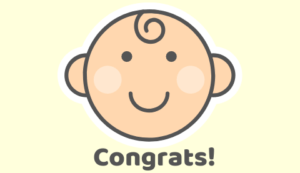 赤ちゃん Congrats!